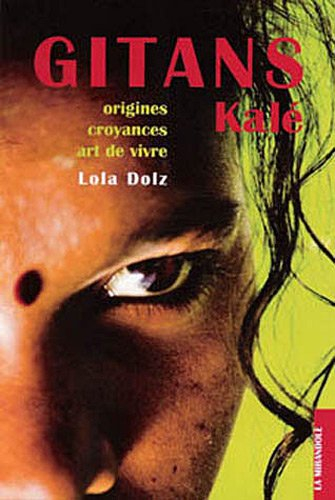 Gitans Kalé : origines, croyances, art de vivre