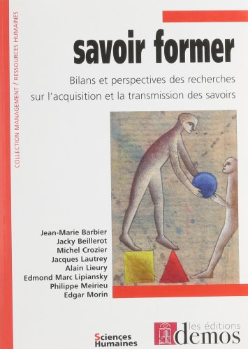 Savoir former : bilans et perspectives des recherches sur l'acquisition et la transmission des savoi