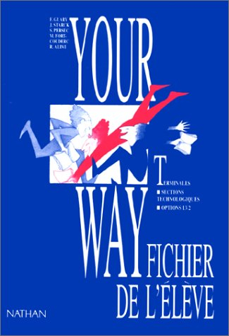 Your way, anglais terminales ST, options LV2 : fichier de l'élève