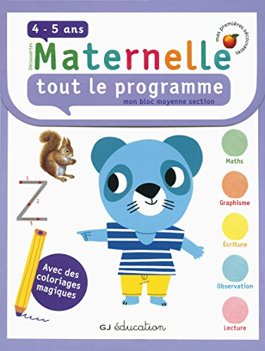 Découvertes maternelle, tout le programme : mon bloc moyenne section, 4-5 ans : avec des coloriages 