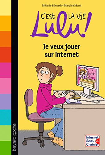 C'est la vie, Lulu !. Vol. 35. Je veux jouer sur Internet