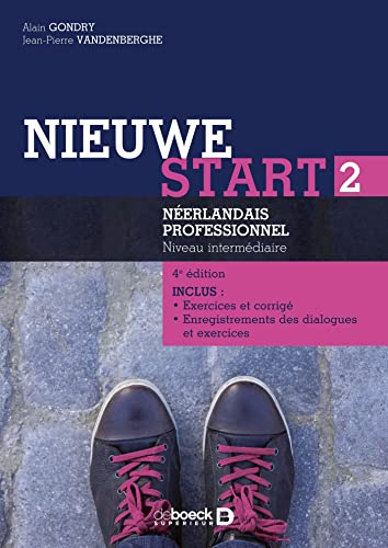 Nieuwe start 2 : néerlandais professionnel, niveau intermédiaire : inclus exercices et corrigé, enre