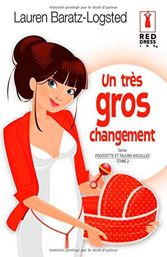 Poussette et talons aiguilles. Vol. 2. Un très gros changement