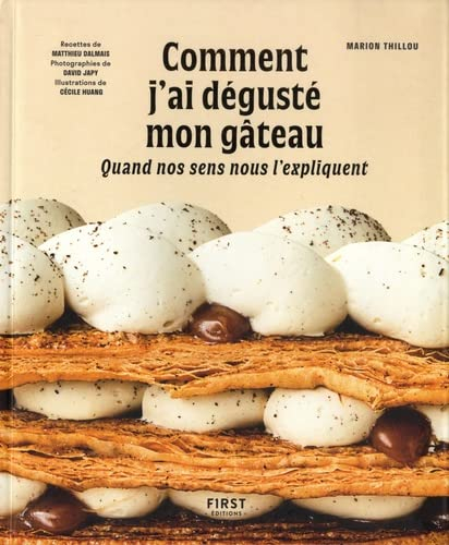 Comment j'ai dégusté mon gâteau : quand nos sens nous l'expliquent