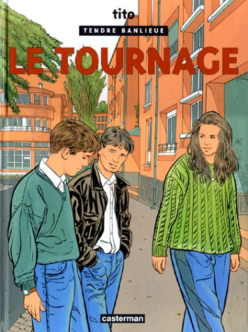 Tendre banlieue. Vol. 4. Le Tournage