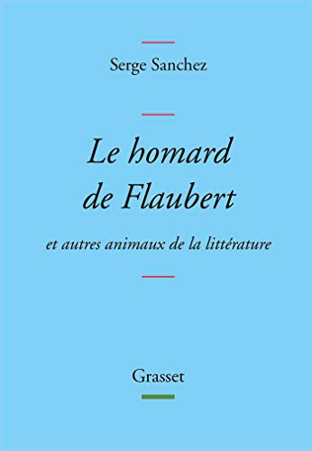 Le homard de Flaubert : et autres animaux de la littérature