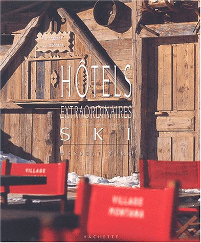 Hôtels extraordinaires : ski