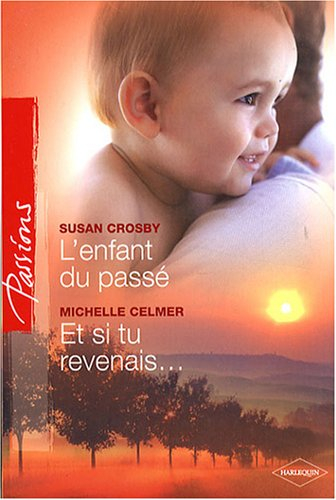 L'enfant du passé. Et si tu revenais...