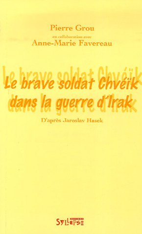 Le brave soldat Chvéïk dans la guerre d'Irak