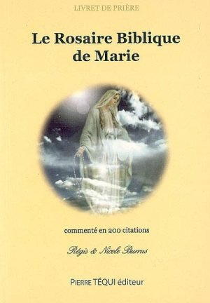 Le rosaire biblique de Marie commenté en 200 citations : livret de prière