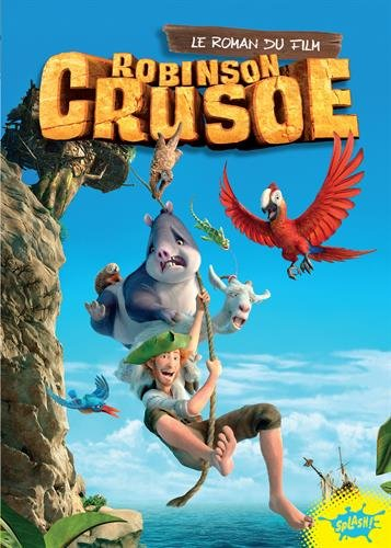 Robinson Crusoé : le roman du film