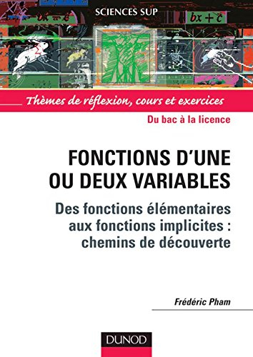 Fonctions d'une ou deux variables : des fonctions élémentaires aux fonctions implicites : chemins de