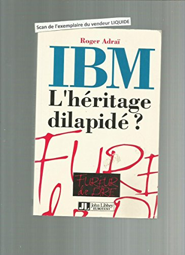 Ibm : l'héritage dilapide ?