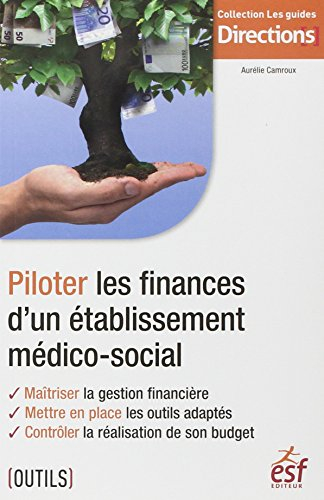 Piloter les finances d'un établissement médico-social