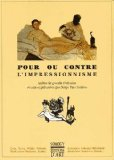 Les Grands écrivains pour ou contre l'impressionnisme