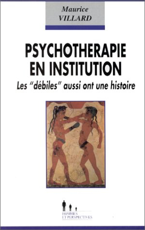 Psychothérapie en institution : les débiles aussi ont une histoire
