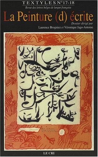 Textyles, n° 17-18. La peinture (d) écrite