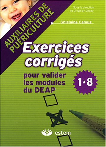 Exercices corrigés pour valider les modules 1 à 8 du DEAP