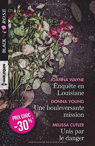 Enquête en Louisiane. Une bouleversante mission. Unis par le danger