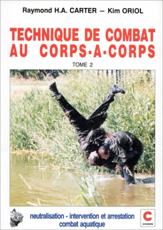 Technique de combat au corps à corps. Vol. 2