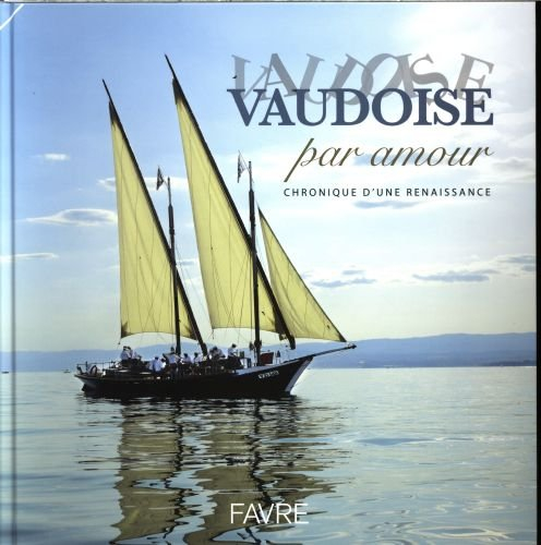 Vaudoise par amour : chronique d'une renaissance