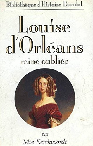 Louise d'Orléans, reine oubliée : 1812-1850