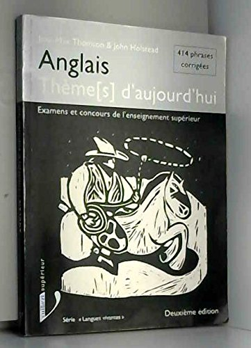 Anglais, thèmes d'aujourd'hui : examens et concours de l'enseignement supérieur