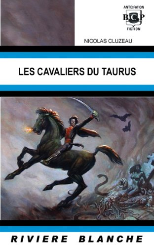 les cavaliers du taurus
