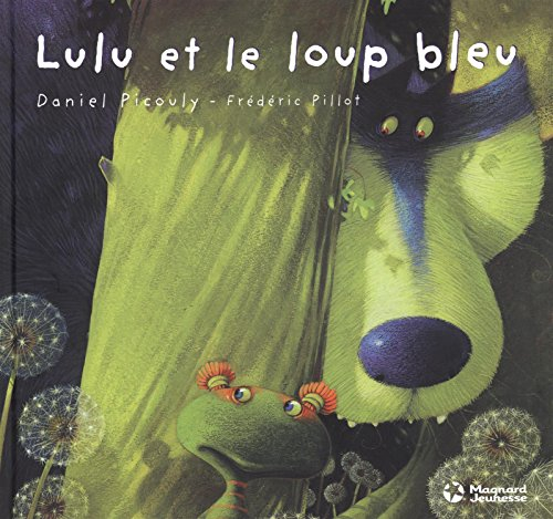 Lulu Vroumette. Lulu et le loup bleu