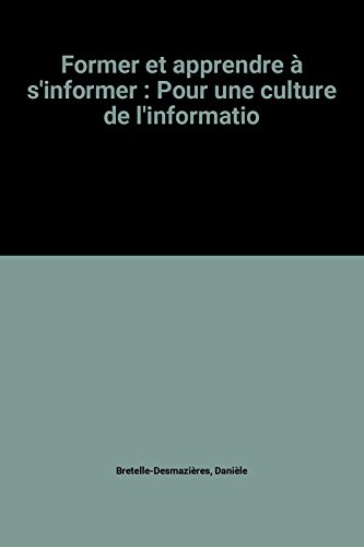 Former et apprendre à s'informer : pour une culture de l'information