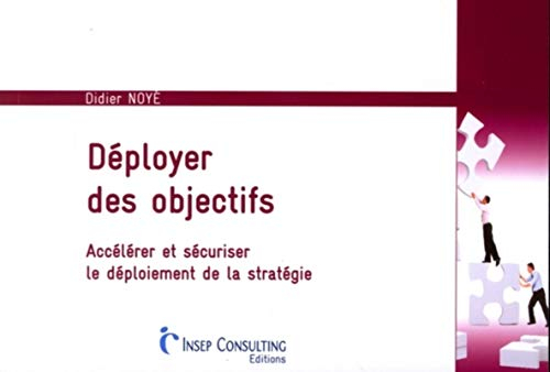 Déployer des objectifs : accélérer et sécuriser le déploiement de la stratégie