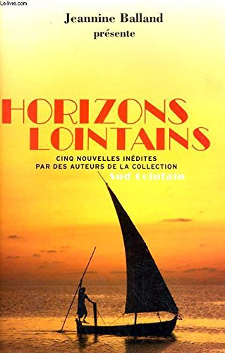 horizons lointains, cinq nouvelles inedites par les auteurs de la collection sud lointain