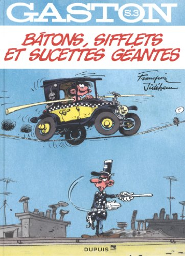 Gaston : sélection. Vol. 3. Bâtons, sifflets et sucettes géantes