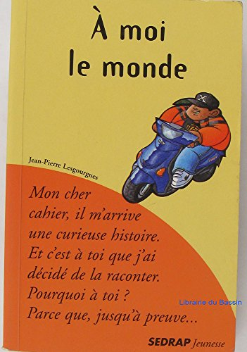 A moi le monde