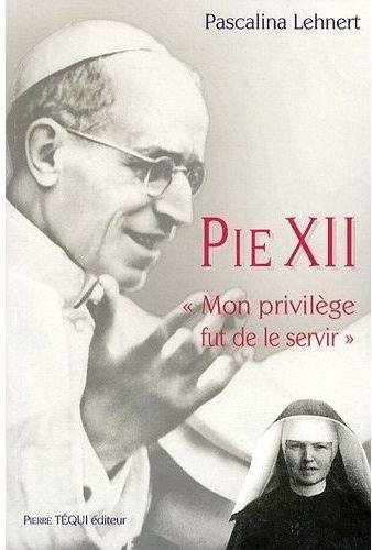 Pie XII : mon privilège fut de le servir