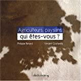 Agriculteurs, paysans, qui êtes-vous ?