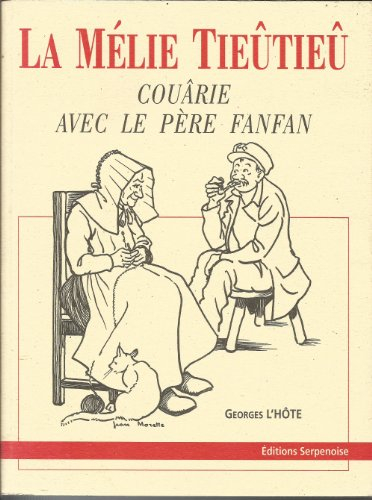 Mélie Tieûtieû couârie avec le Père Fanfan