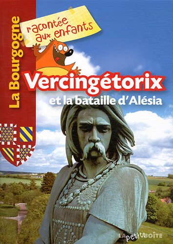 Vercingétorix et la bataille d'Alésia