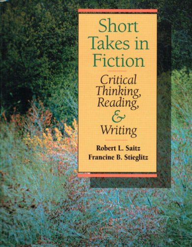 short takes fiction: critical thinking, reading and writing