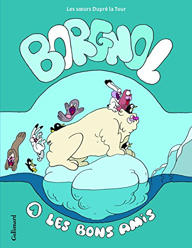 Borgnol. Vol. 1. Les bons amis