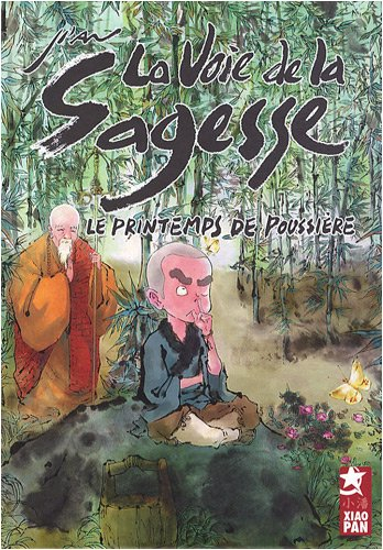 La voie de la sagesse. Vol. 1. Le printemps de poussière