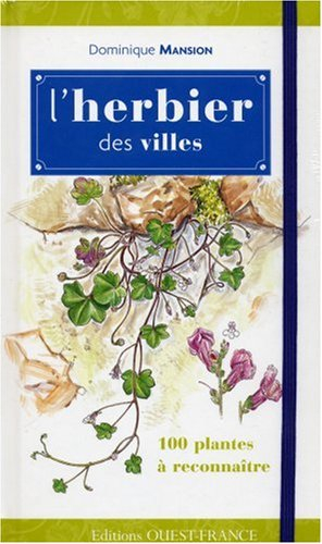 L'herbier des villes : 100 plantes à reconnaître