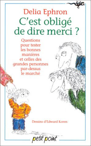 C'est obligé de dire merci ? : questions pour tester les bonnes manières et celles des grandes perso