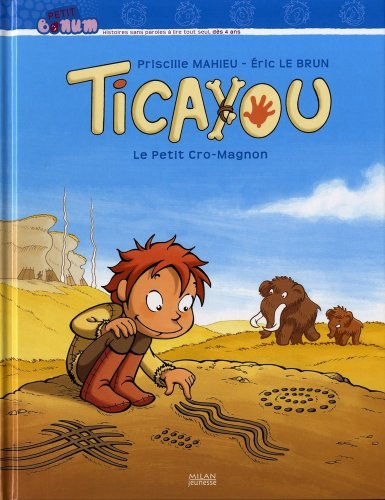 Ticayou. Le petit Cro-Magnon