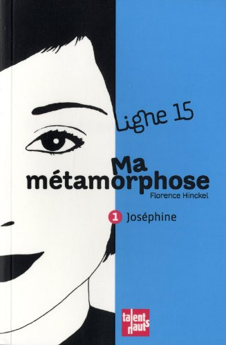 Ma métamorphose : Joséphine