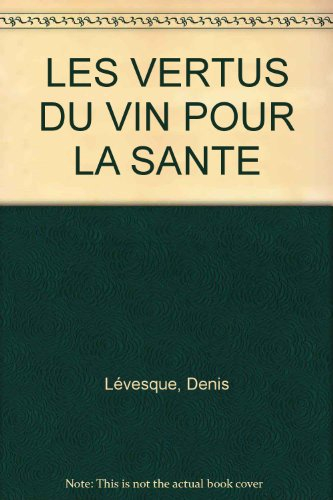 les vertus du vin pour la santé