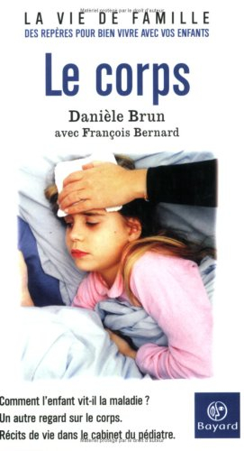 Le corps : des repères pour bien vivre avec vos enfants