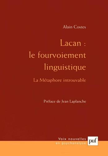 Lacan, le fourvoiement linguistique : la métaphore introuvable