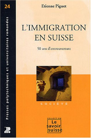 L'immigration en Suisse : cinquante ans d'entrouverture