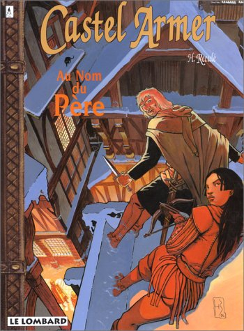 Castel Armer. Vol. 5. Au nom du père